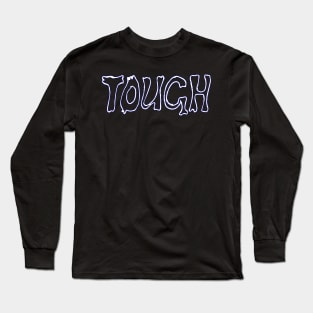 tough Long Sleeve T-Shirt